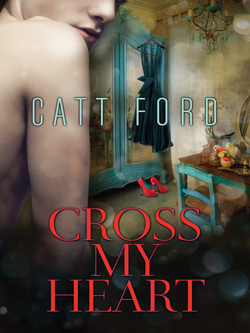 Title details for Cross My Heart by Catt Ford - Available